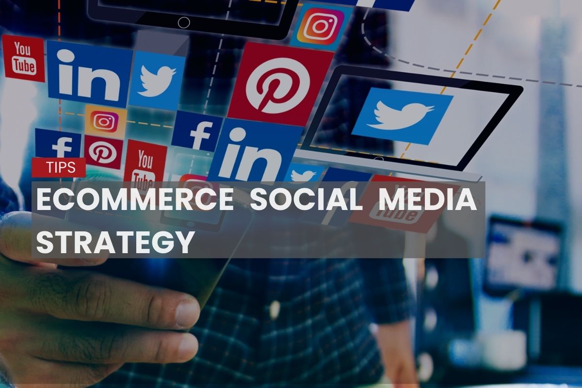 Ecommerce social media strategy: Leverage your marketing with these tips