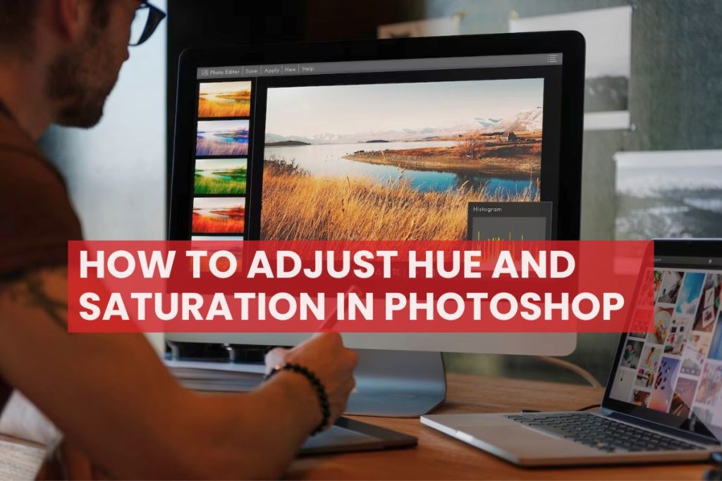 How to Adjust Hue and Saturation in Photoshop