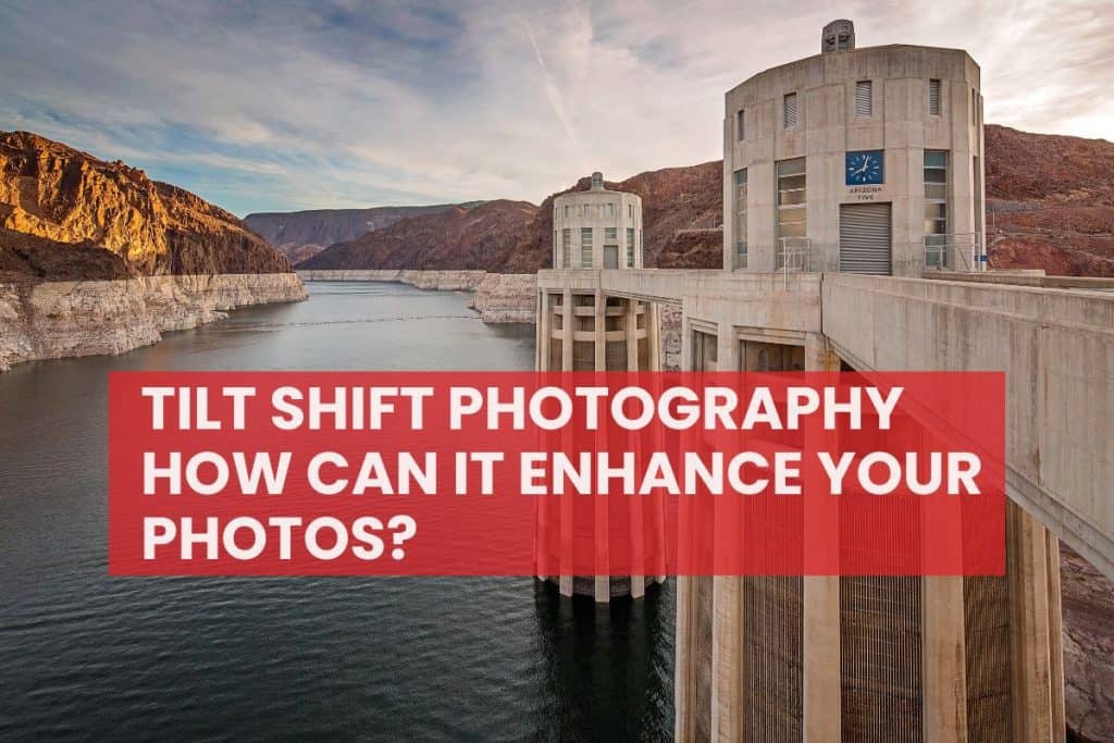 Tilt Shift Photography How Can It Enhance Your Photos?