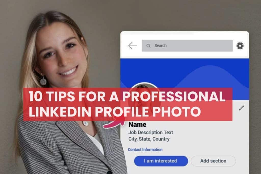 10 Tips for a Professional LinkedIn Profile Photo