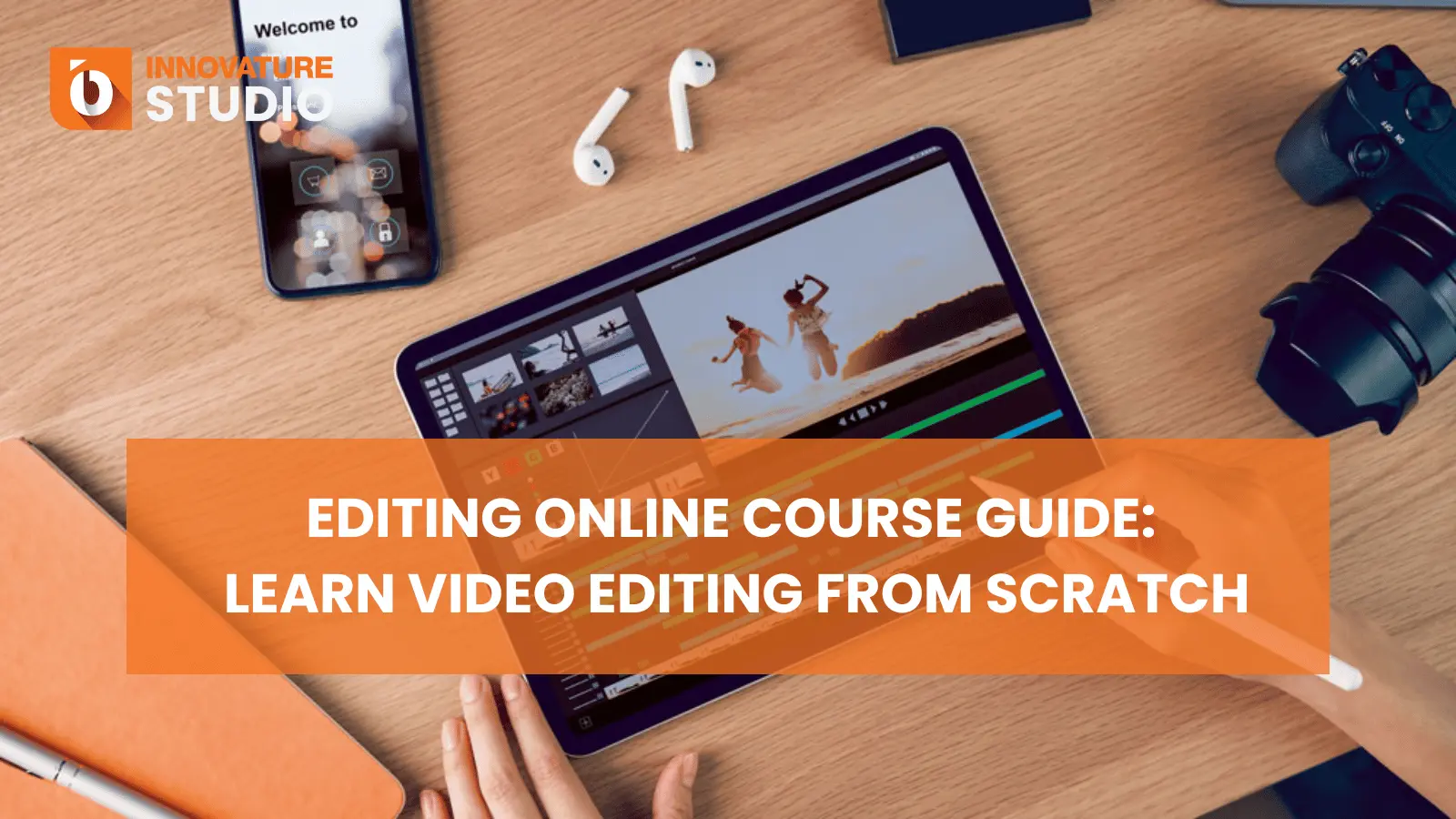Editing Online Course Guide: Learn Video Editing from Scratch