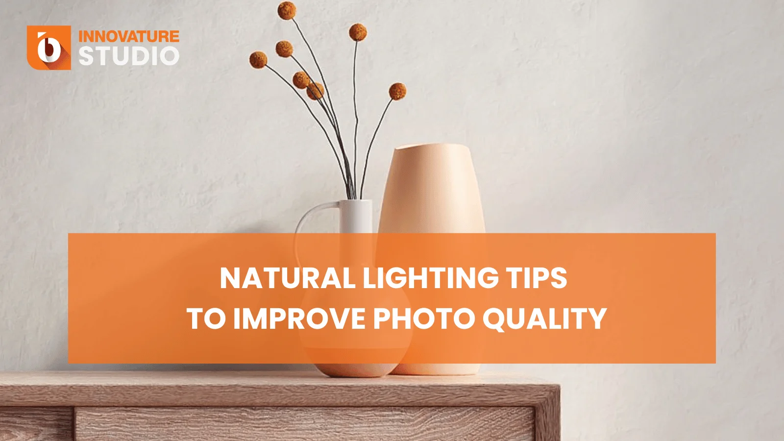 Natural Lighting Tips to Improve Photo Quality