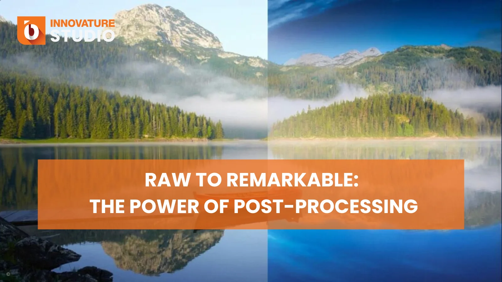 Raw to Remarkable: The Power of Post-Processing