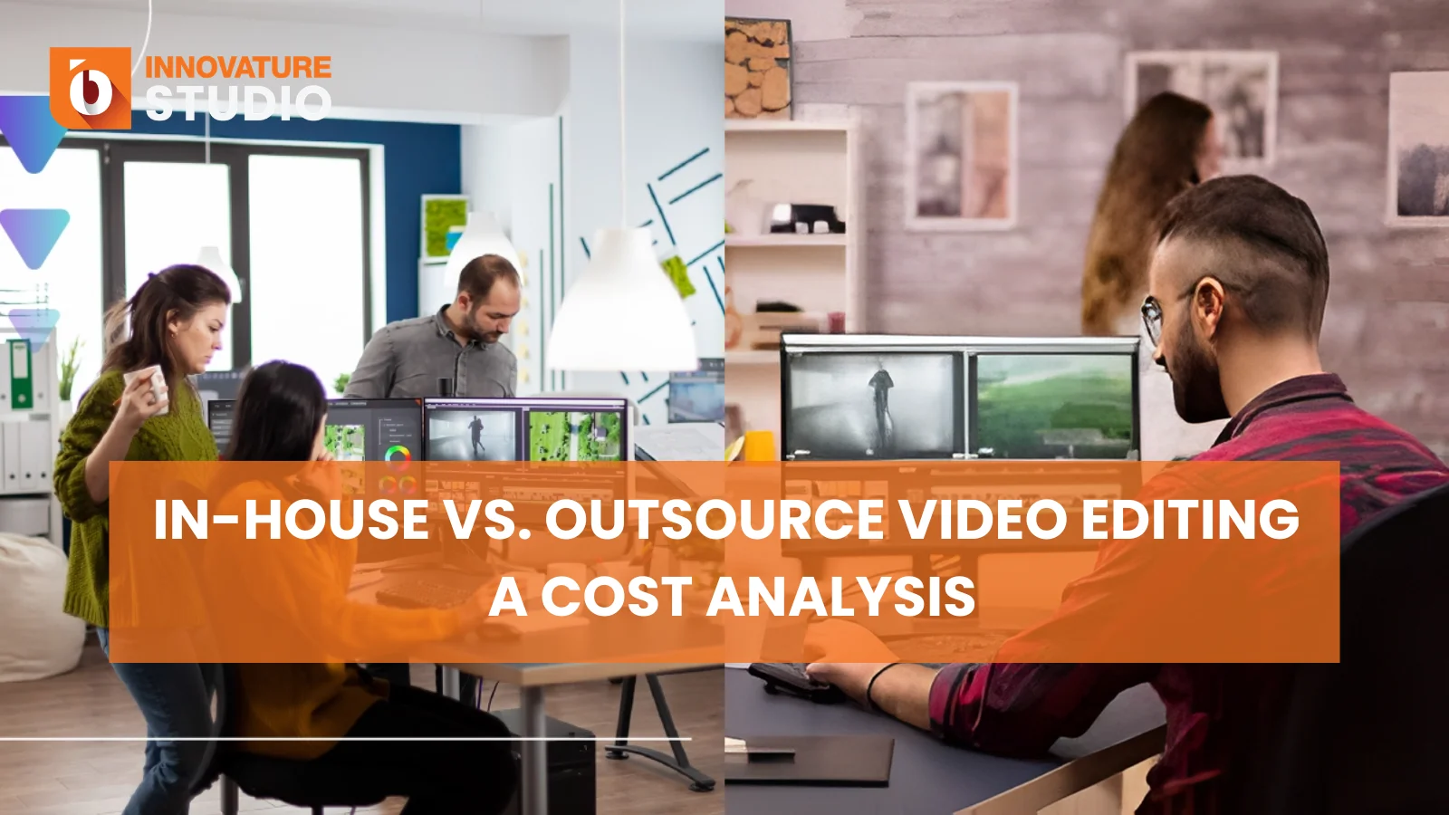 In-House vs. Outsource Video Editing: A Cost Analysis